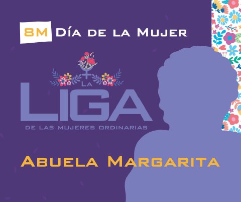 8M — La Liga de las Mujeres Ordinarias