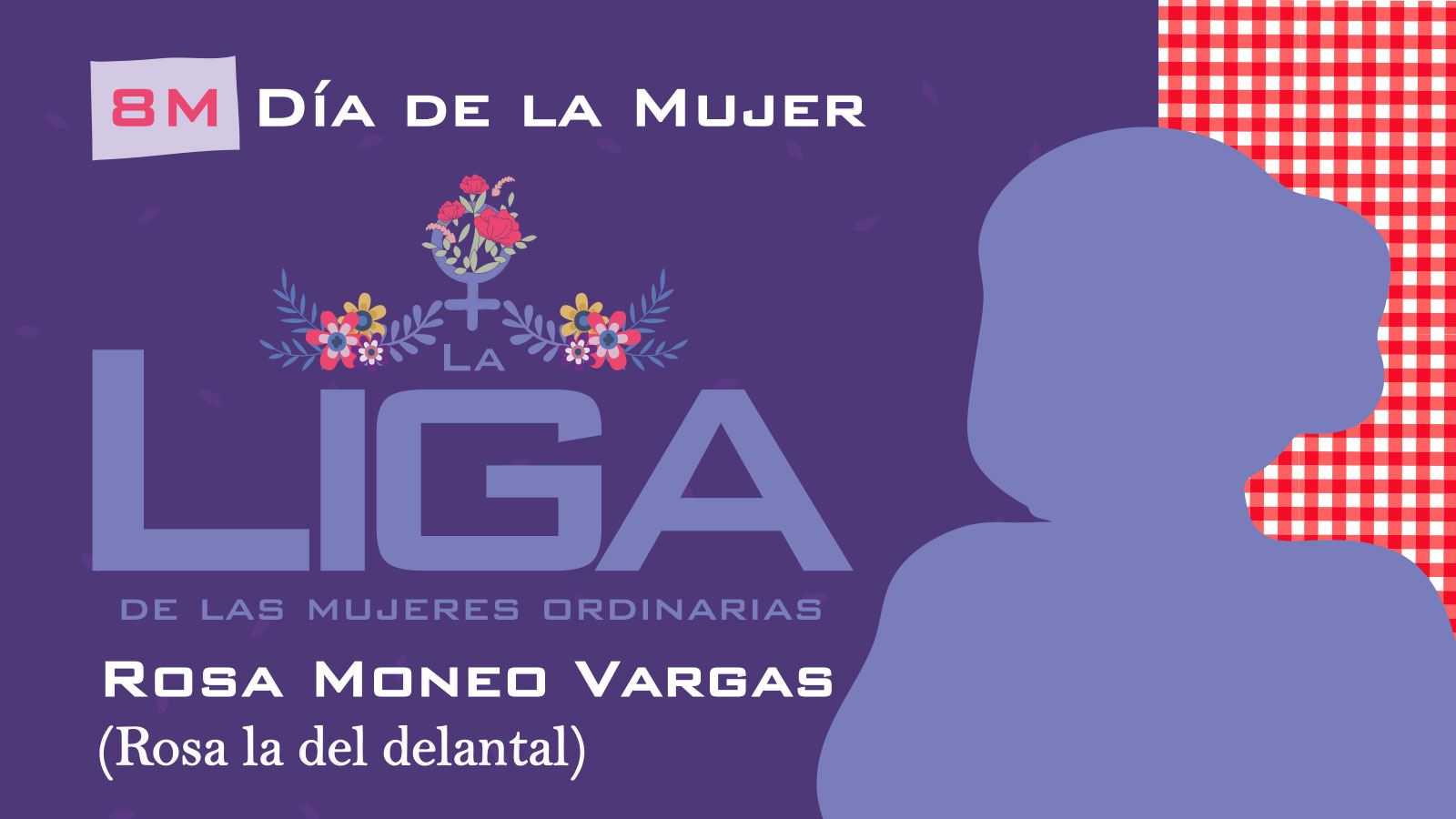 8M — La Liga de las Mujeres Ordinarias