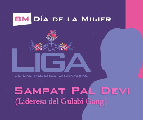 8M — La Liga de las Mujeres Ordinarias